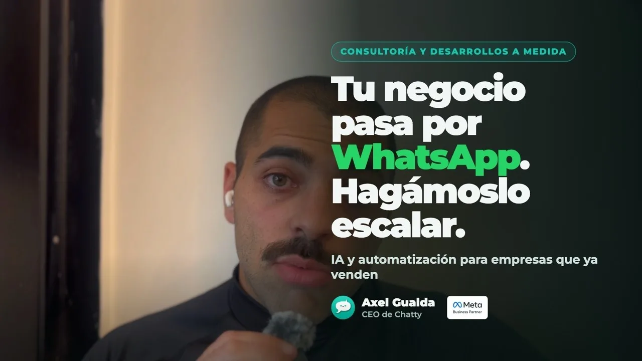 Ing. Axel Gualda en el video de presentación: Tu negocio pasa por WhatsApp. Hagámoslo escalar.